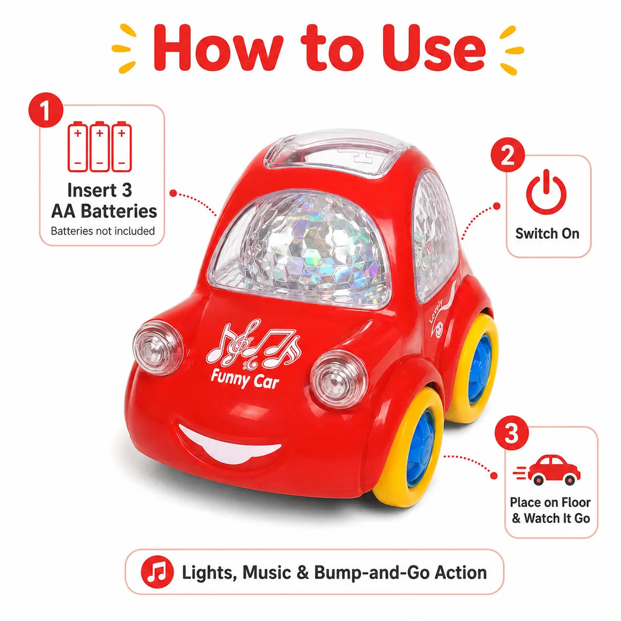 How to use Funny Musical Car by inserting three AA batteries, switching it on and placing it on a smooth floor